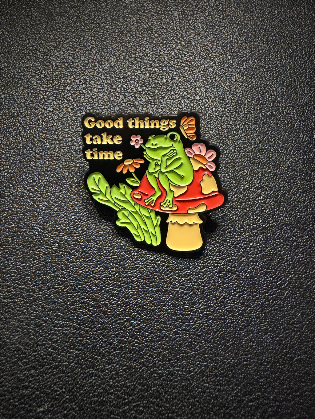 good things take time frog pin